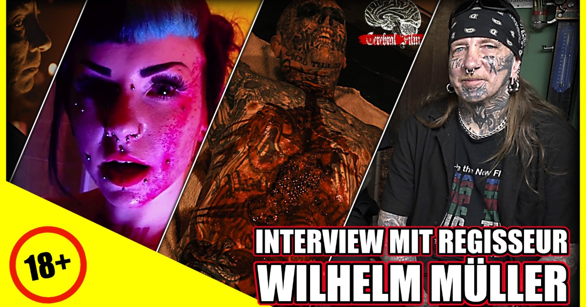 18+ Interview: WILHELM MÜLLER inkl. Filmausschnitte | Underground-Regisseur | Splatter, Gore & More