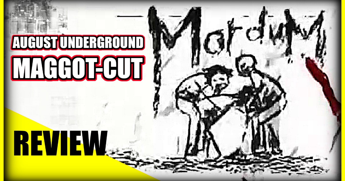 Review | August Underground Mordum "MAGGOT CUT" | Fake Snuff | Porn Gore | Found Footage