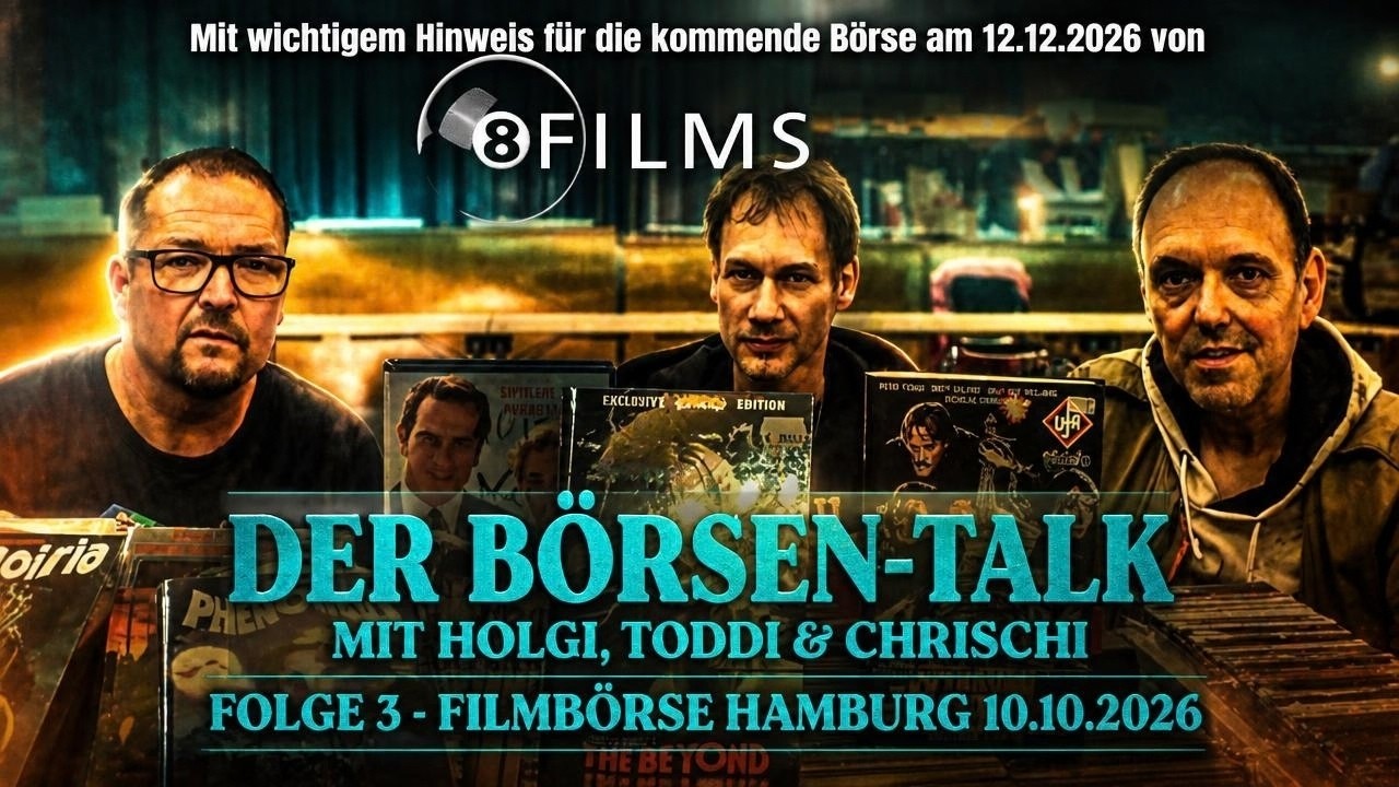 Der Börsen-Talk - Filmbörse Hamburg 10.10.2026 - mit Toddi, Holgi & Chrischi + Hinweis von 8-Films