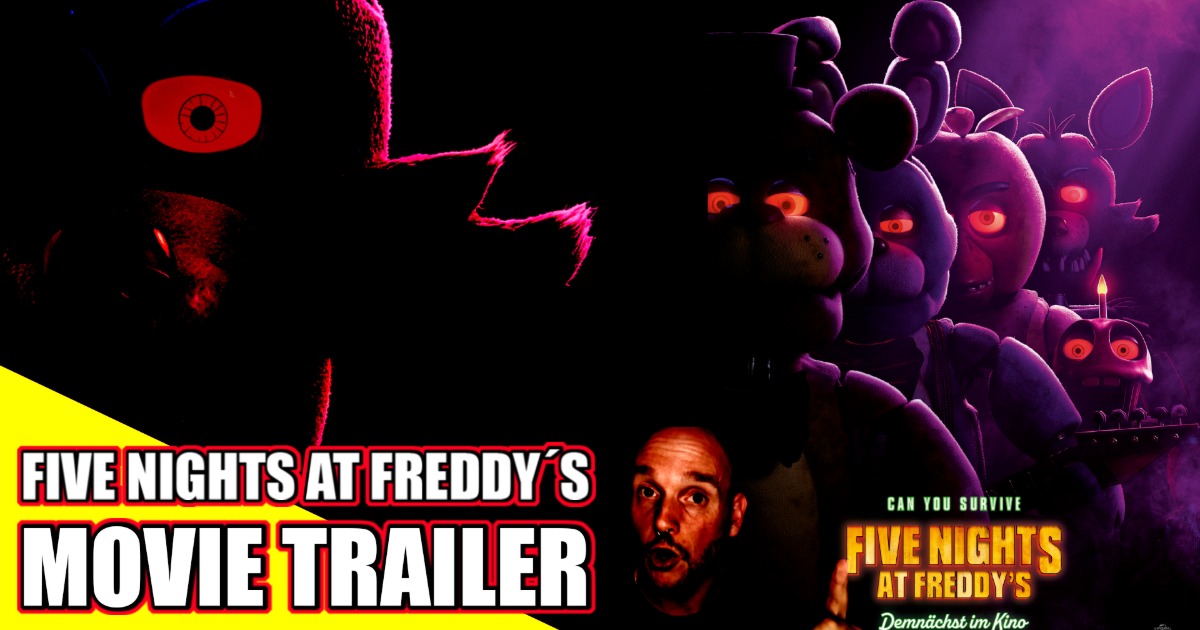 Five Nights at Freddy´s _ beide Movie Trailer + Reaction _ © Universal Pictures _ Jumpscare Horror