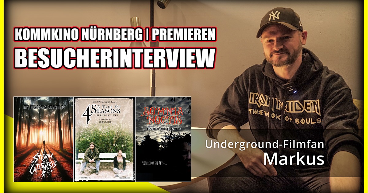Interview: Underground-Fan MARKUS  auf der Premiere von "A Tale of 4 Seasons"  und "Somnia Noctis" | Kommkino Nürnberg