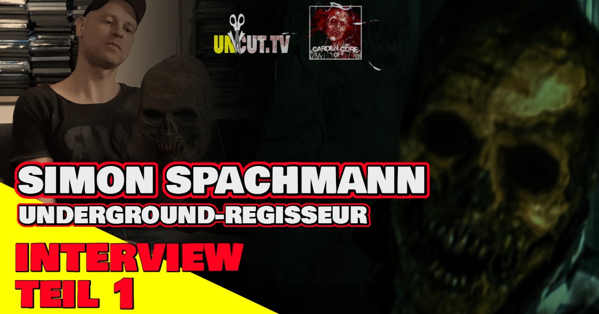 Interview: UNDERGROUND-REGISSEUR SIMON SPACHMANN | Wie entstehen Splatter- & Gore-Filme? | Teil 1/4 | UncutTV 2022