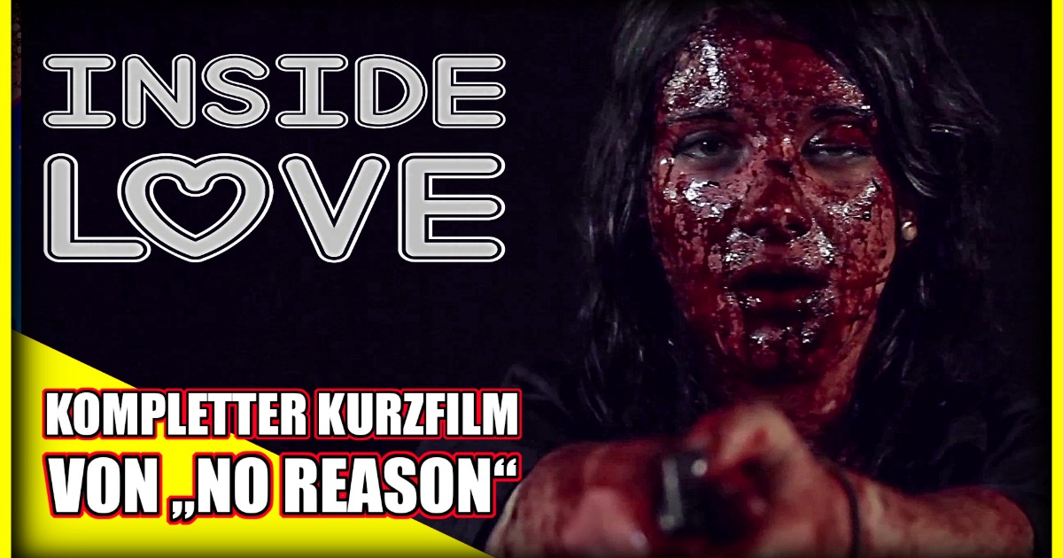 No Reason | INSIDE LOVE | Kompletter Kurzfilm | A Funny Splatter Short Movie