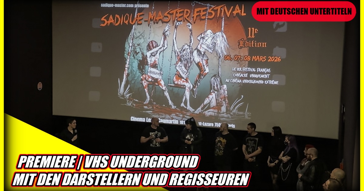 PREMIERE  VHS Underground mit Regisseuren und Darstellern | Sadique Master Festival 2026 | Paris