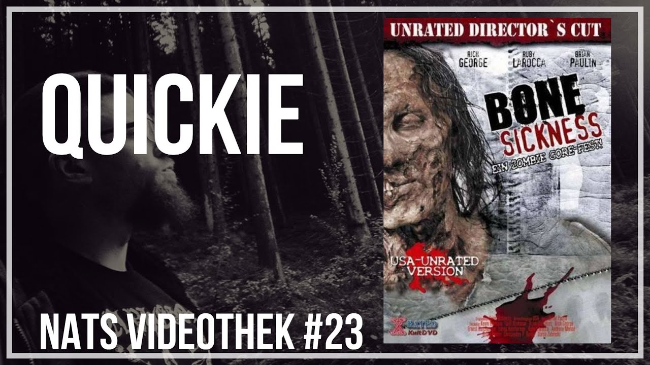 Quickie #4 -  Bone Sickness - Nats Videothek #23