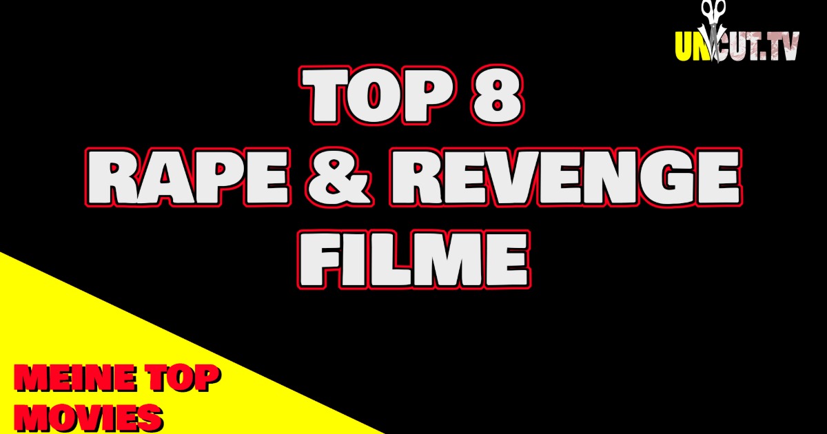 Rape & Revenge Filme Top 8 Ranking! Meine Top Movies!