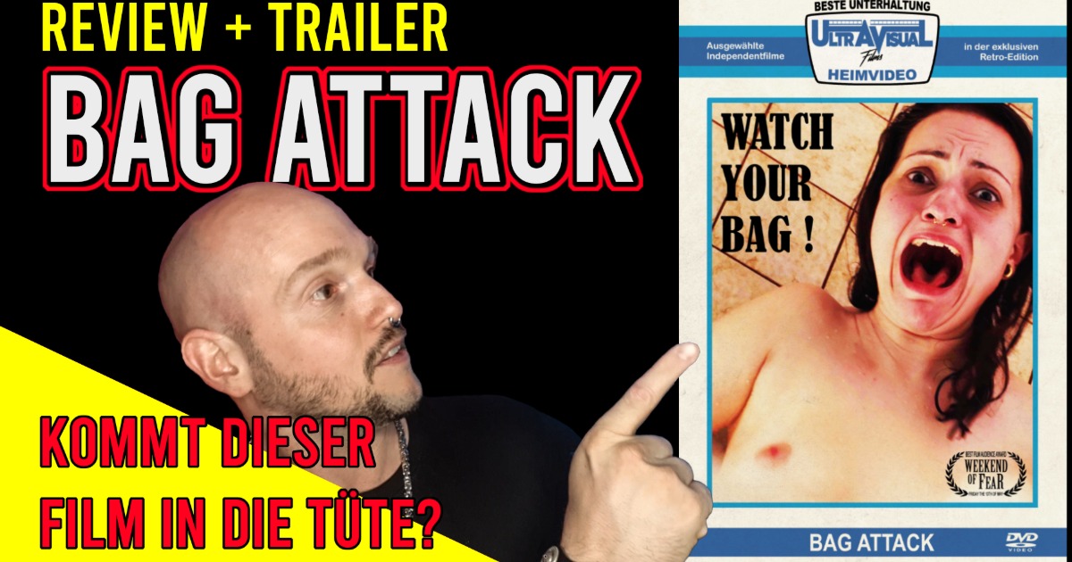Review: Bag Attack | Splatter-Komödie | Regie Simon Begemann | UltraVisual Films | inklusive Trailer