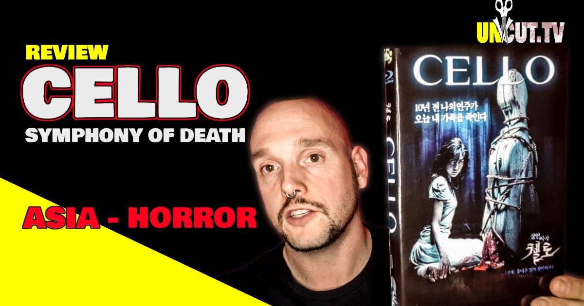 Review: CELLO Asia-Horror, Symphonie of Death! Gruselfilm mit Horror und Drama Einflüssen