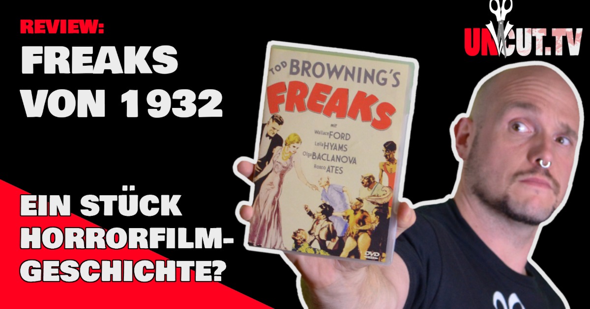 Review: Freaks 1932 | Missgestaltete von Regisseur Tod Browning! Ein Stück Horrorfilm Geschichte