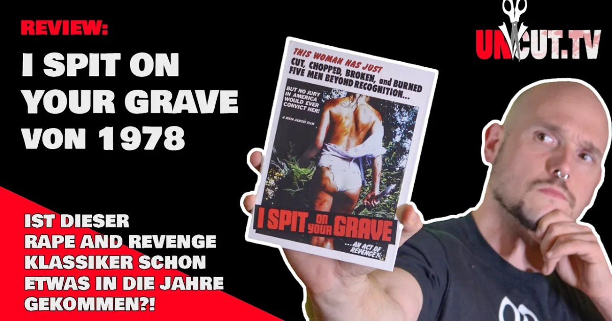 Review: I SPIT ON YOUR GRAVE 1978 ORIGINAL, ist der Rape and Revenge Klassiker in die Jahre gekommen