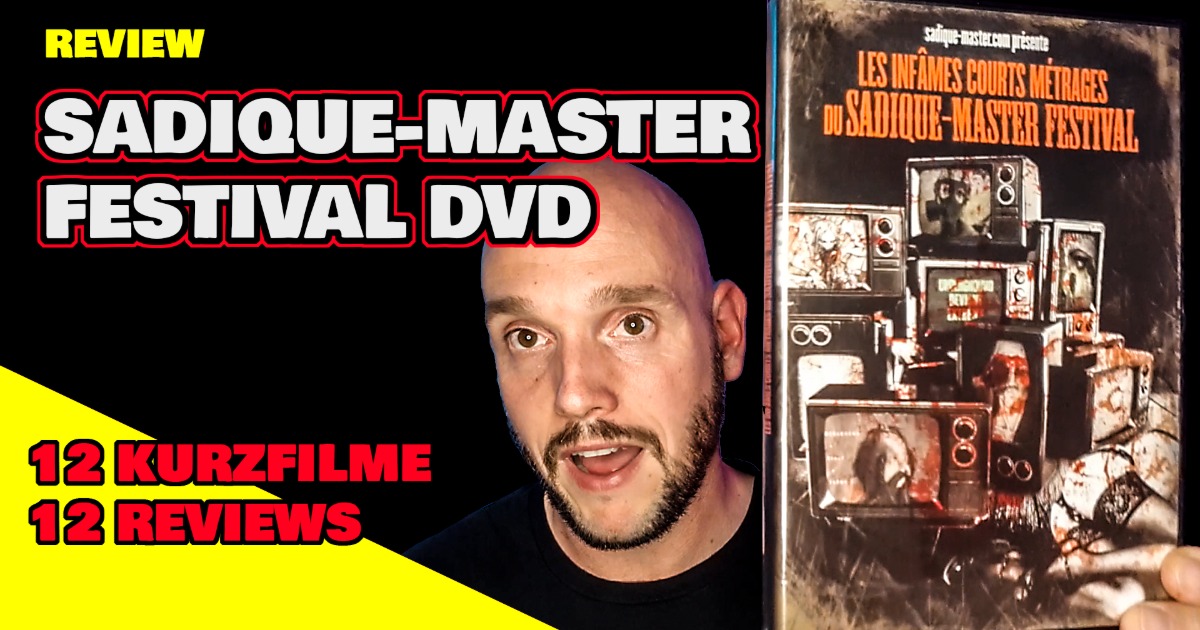 Review: SADIQUE-MASTER FESTVAL DVD | 12 berüchtigte, kontroverse Kurzfilme und 12 Reviews