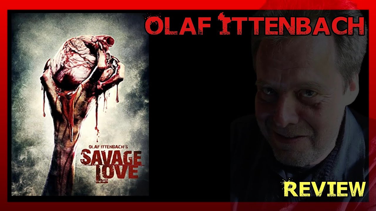 Savage Love von 🩸💀Olaf Ittenbach💀🩸