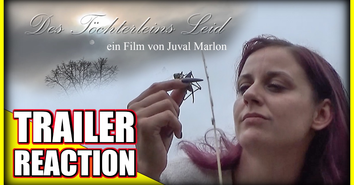 Trailer Analyse + Reaction: DES TÖCHTERLEINS LEID | Ein Film von Juval Marlon | Underground