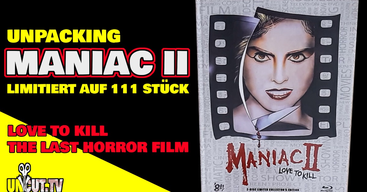 Unpacking: MANIAC 2 – LOVE TO KILL / THE LAST HORROR FILM | Mediabook Cover C | Limitiert auf 111 Stück