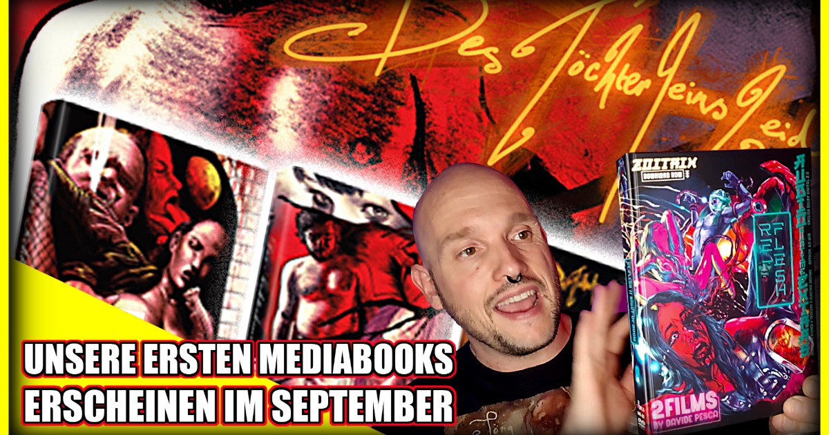 Unsere ersten Mediabooks | Vorverkaufsstart | Des Töchterleins Leid, Einöde der Peiniger, Re-Flesh