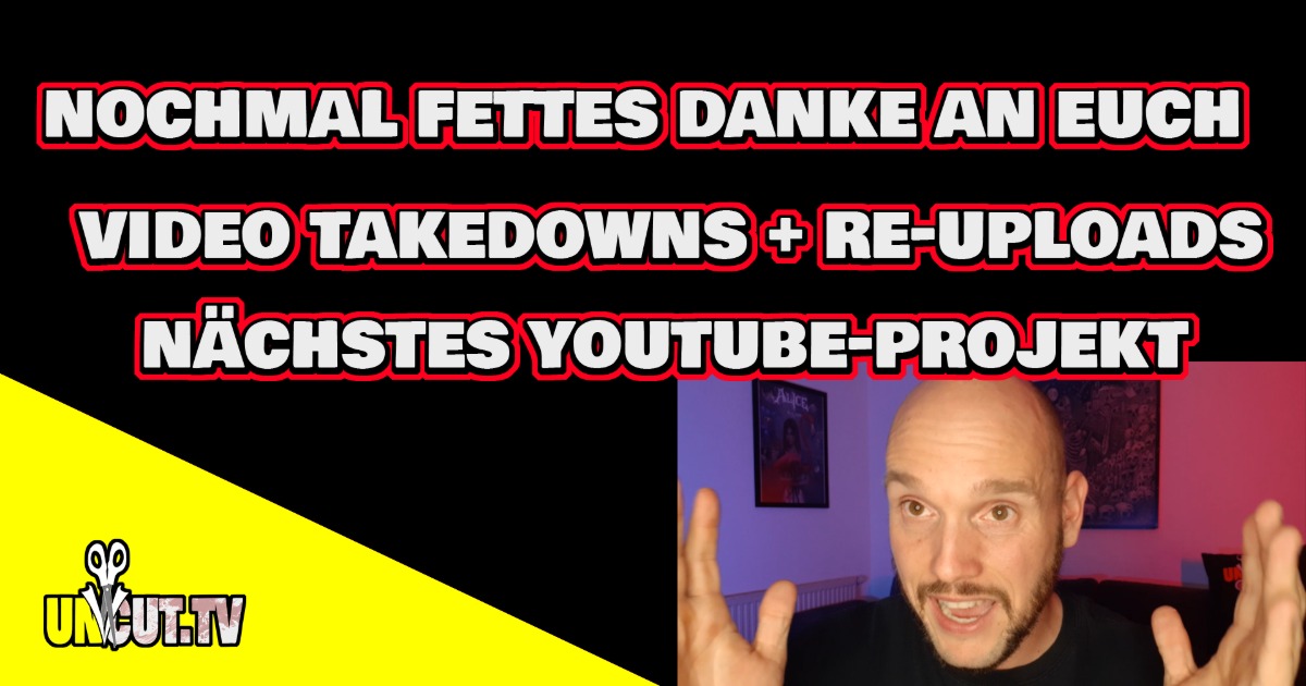 Video-Takedowns + ReUploads | FETTES DANKE AN EUCH & mein nächstes YouTube-Projekt